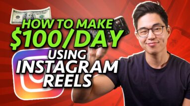 How to Make $100/Day Using Instagram Reels!