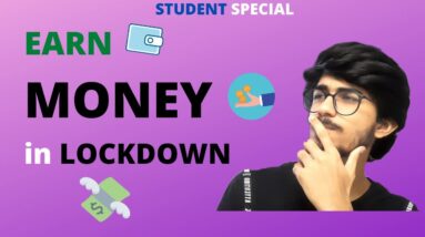 How to Make MONEY during LOCKDOWN in India | College | Ali Solanki
