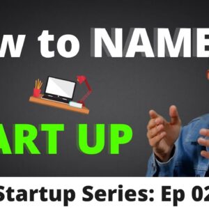 Startup Guide 02: How to choose a NAME for your STARTUP by Ali Solanki