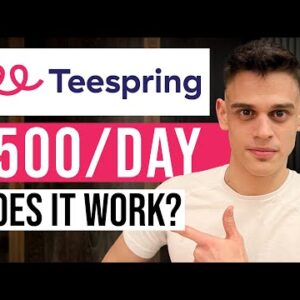 Teespring Review: How To Make Money With Teespring In 2022 (For Beginners)