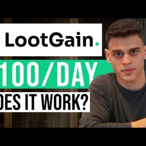 LootGain Review – Earn Up to $22 Per Day! (Payment Proof)