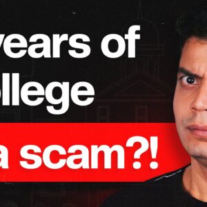 The DARK SIDE of College: Why a 4-YEAR DEGREE May Not Be Worth It ⚠️ft. @tanaypratap​