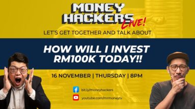 How Will I Invest RM100K Today!!
