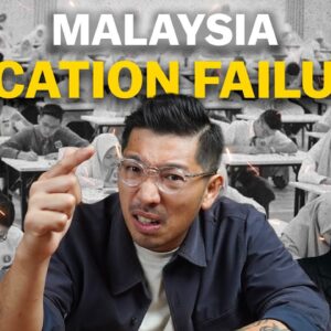 Why Malaysia Education System Is A Failure?