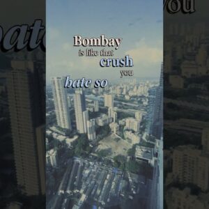Bombay is NOT a City, It's a...
